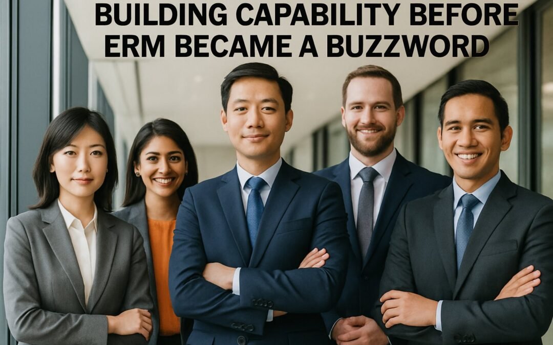 Building Capability Before ERM Became a Buzzword