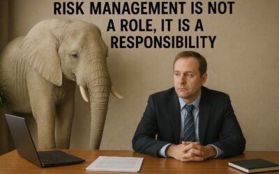 When Risk Management Is Treated Like a Role, Not a Responsibility